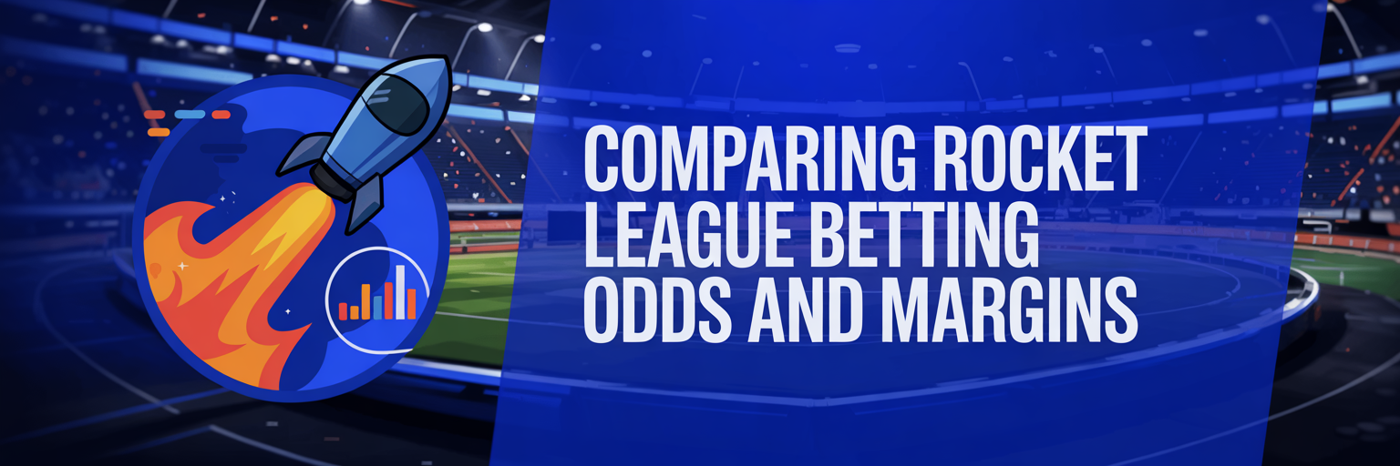 Comparing Rocket League Betting Odds and Margins